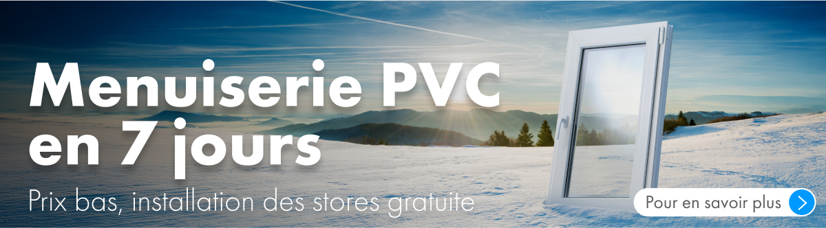 PVC en 7 jours. Commandez aujourd’hui !